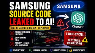 Samsung ChatGPT Data Leak Explained | AI Security Case Study Every Developer Must Know