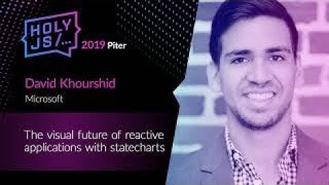 David Khourshid — The visual future of reactive applications with statecharts