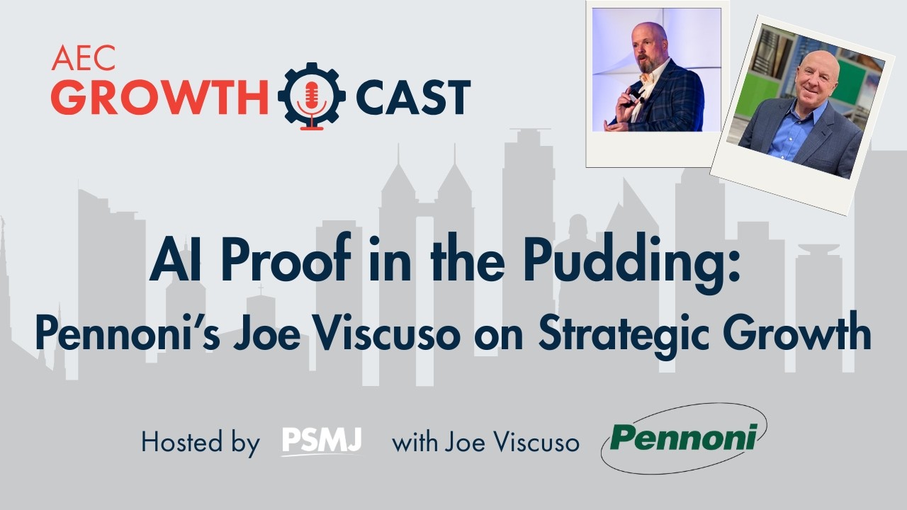 AI Proof in the Pudding: Pennoni's Joe Viscuso on Strategic Growth (Episode 2)
