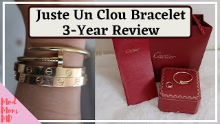 Cartier Juste Un Clou Bracelet 3-Year Review | Must Watch! | Pros & Cons | Worth It? | modmom md