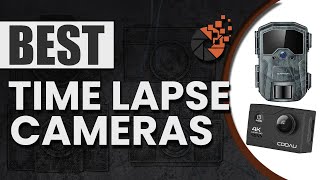 Best Time Lapse Cameras 📷: The Best Options Reviewed | Digital Camera-HQ