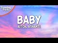 Aitch, Ashanti - Baby (Clean - Lyrics)