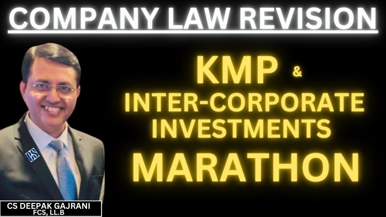 🔴Company Law Revision June 23 exams - Class 17 (BOD - PART 11 - KMP & Inter Corporate Investments)