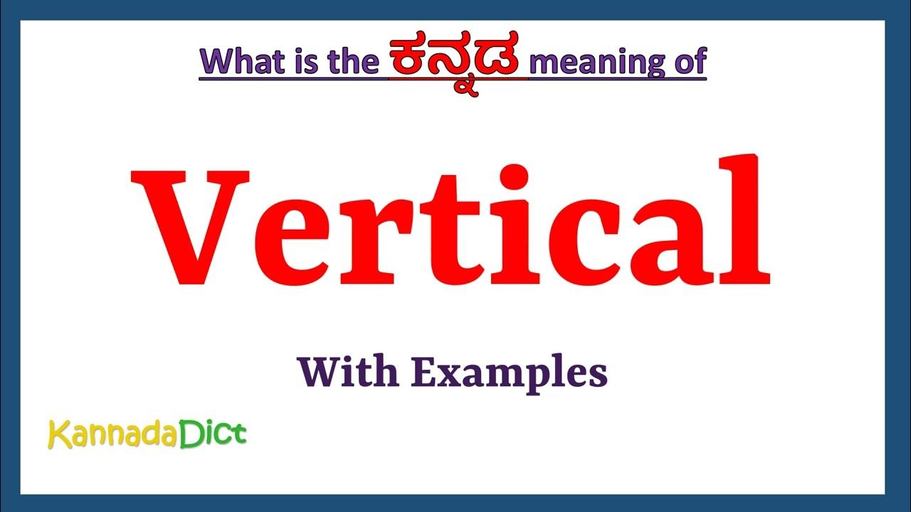 Vertical Meaning In Kannada Vertical In Kannada Vertical In Kannada vertical-meaning-in-kannada-vertical-in-kannada-vertical-in-kannada