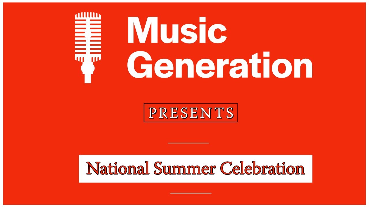 Music Generation National Summer Celebration 2020