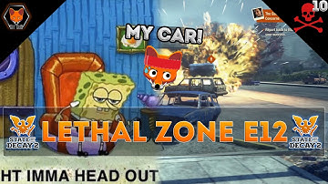 Ight Imma Head Out! (State of Decay 2 Lethal Zone Episode 12!)
