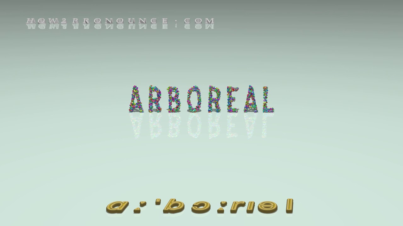 arboreal pronunciation in British English (three voices / accents