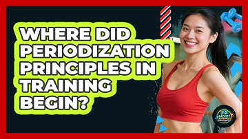 Where Did Periodization Principles In Training Begin? - High Energy Training Hub