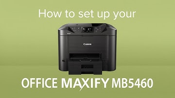 How to set up your Canon OFFICE MAXIFY MB5460
