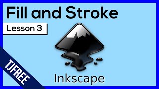 Inkscape Lesson 3  Fill and Stroke Settings