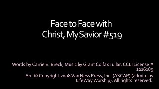 Face to Face with Christ, My Savior - Lyric Video