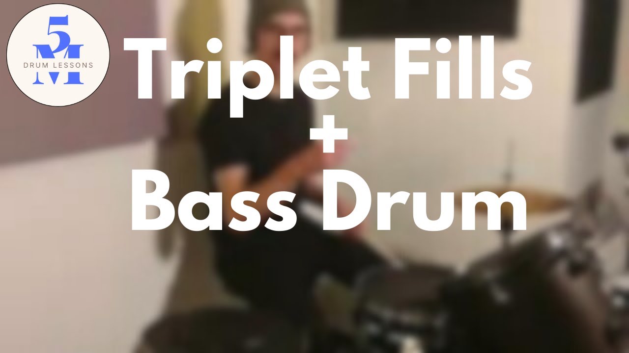 Triplet Fills Adding Bass Drum