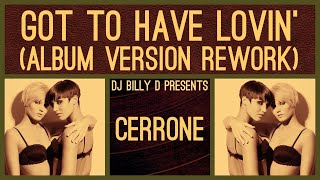 Cerrone - Got to Have Lovin’ (Album Version Rework)