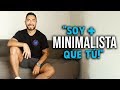 Soy mas minimalista que tu - Minimalismo aplicado