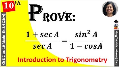 1+SecA/SecA= Sin2A /1-CosA | Prove the following identities (1+s𝑒𝑐⁡𝐴)/s𝑒𝑐⁡𝐴 =sin^2⁡𝐴/(1−𝑐𝑜𝑠𝐴)
