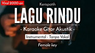 Lagu Rindu (Karaoke Akustik) - Kerispatih (Hasmita Ayu Karaoke Version)