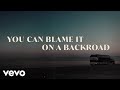 Thomas Rhett - Blame It On A Backroad (Lyric Video)