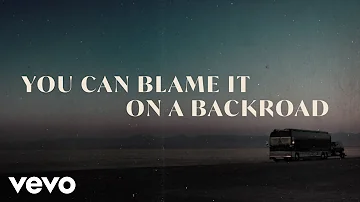 Thomas Rhett - Blame It On A Backroad (Lyric Video)