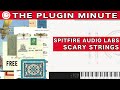 Spitfire audio labs scary strings free plugin  the plugin minute  synth anatomy