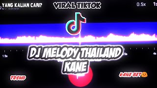 DJ MELODY THAILAND MENGKANE🤤 VIRAL TIKTOK🎶 - STORY WA 30 DETIK BEAT VN