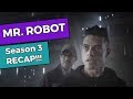 Mr. Robot - Season 3 RECAP!!!