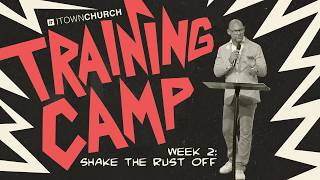Training Camp Shake the Rust Off