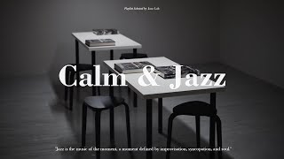 오늘은 차분히 생각하고 편히 쉬어 | Jazz Playlist for Relaxing