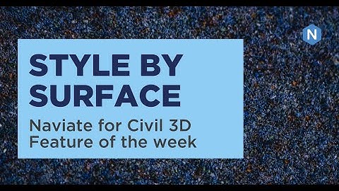 Style By Surface - Naviate for Civil 3D Feature of the week