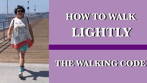 How to Walk Properly, Walk Lightly, and Reduce Impact on the Joints