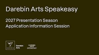 Darebin Arts Speakeasy's 2027 Presentation Application Info Session
