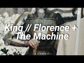 Florence + The Machine - King (Traducida al español + Lyrics)