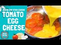 IF YOU HAVE A TOMATO, EGGS AND CHEESE, YOU CAN MAKE THIS RECIPE