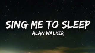 Alan Walker - Sing Me To Sleep (Lyrics)