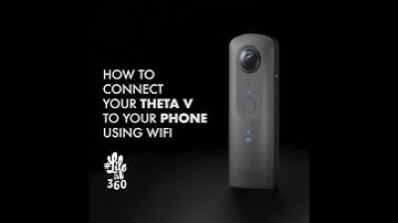 How to connect your RICOH THETA V to your phone via WIFI