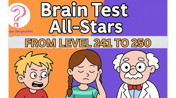 Brain Test All-Stars Levels 241-250 solutions