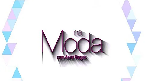 Na Moda com Anna Vargas