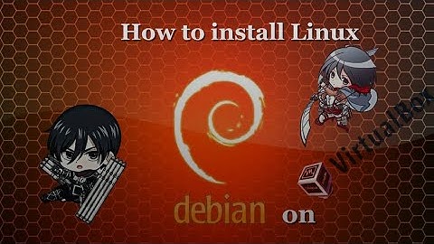 HOW TO INSTALL LINUX DEBIAN 9 ON VM VIRTUAL BOX