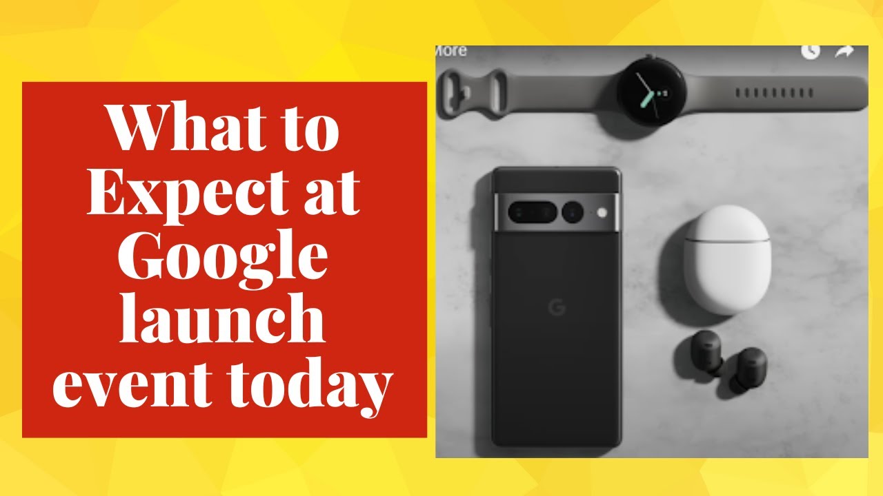 What To Expect At The Google Event Today YouTube What To Expect At The Google Event Today YouTube
