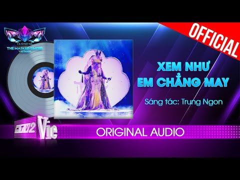 Xem Như Em Chẳng May - Kim Sa Ngư | The Masked Singer Vietnam [Audio Lyrics]