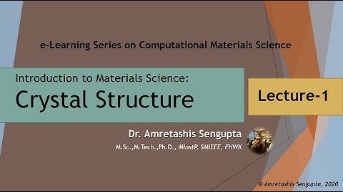 Introduction to Materials Science: Lecture-1 : Crystal Structure
