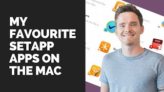 My favourite Setapp apps on the Mac