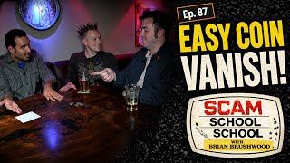 Dan Martins Coin Vanish Is a Treat! (Ep#87 Scam School School)