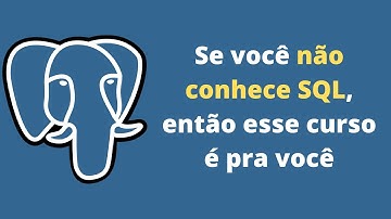 Curso Básico de SQL com PostgreSQL - Aula 1 - Criando o banco de dados