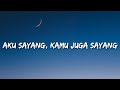 Aku sayang kamu juga sayang (Lyrics)