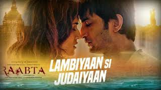 Lambiyaan si judaiyaan song ringtone || Raabta || Latest 2017