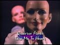 Quarterflash - Take Me To Heart (1983)