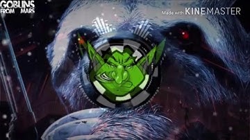 Goblins from Mars - Attack of  The Sloth +Attack of  The Sloth (XLAUTH Remix)