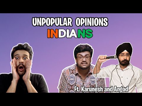 Unpopular Indian Opinions ft @KaruneshTalwar @babyover