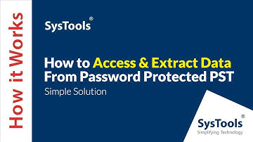 How to Access Password Protected PST & Extract Data | Simple & Effective Solution