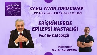Erişkinlerde Epilepsi Sara Hastalığı - Prof Dr Zeki Gökçi̇l Doç Dr Sait Öztürk Soru Cevap